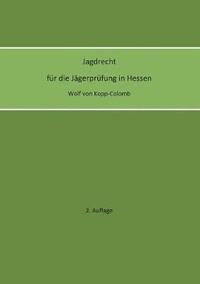 bokomslag Jagdrecht für die Jägerprüfung in Hessen (2. Auflage)