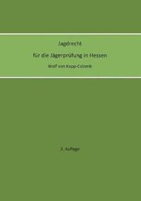 bokomslag Jagdrecht fur die Jagerprufung in Hessen (2. Auflage)