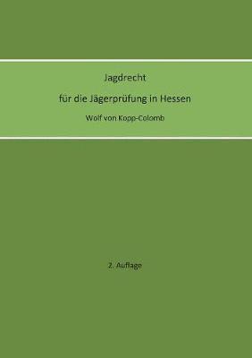 bokomslag Jagdrecht fur die Jagerprufung in Hessen (2. Auflage)
