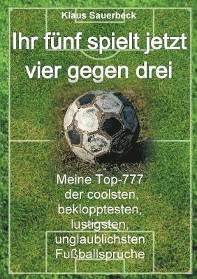 Ihr fnf spielt jetzt vier gegen drei 1