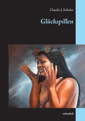 Claudia J Schulze, Claudia J. Schulze - Glückspillen, Häftad