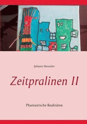 Zeitpralinen II 1