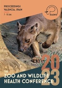 bokomslag Proceedings of the Zoo and Wildlife Health Conference 2023
