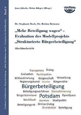 Mehr Beteiligung wagen - Evaluation des Modellprojekts Strukturierte Brgerbeteiligung 1