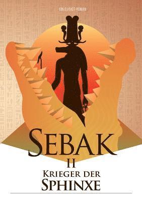 G Voigt - Sebak II. - Krieger der Sphinxe, Häftad