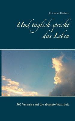 Und täglich spricht das Leben