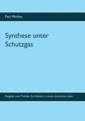 Synthese unter Schutzgas 1