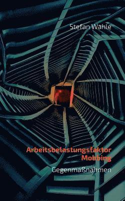 Stefan Wahle - Arbeitsbelastungsfaktor Mobbing, Häftad