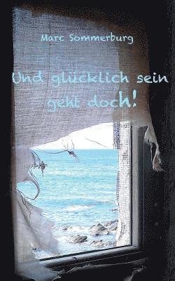 bokomslag Und glücklich sein geht doch!