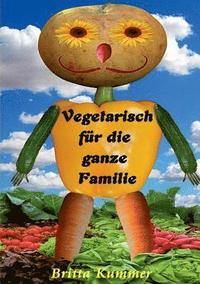 bokomslag Vegetarisch fur die ganze Familie