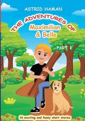 The adventures of Maximilian and Bello 1