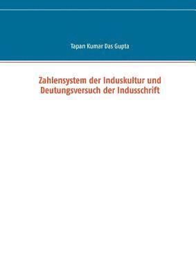 bokomslag Zahlensystem der Induskultur und Deutungsversuch der Indusschrift