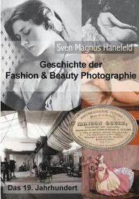 bokomslag Geschichte der Fashion & Beauty Photographie