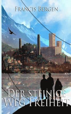Francis Bergen - steinige Weg Freiheit, Häftad