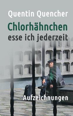 bokomslag Chlorhähnchen esse ich jederzeit