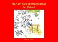 bokomslag Florian, die Feuerwehrmaus - das Malbuch