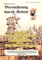 Ernst-Ulrich Hahmann - Todesursache - Vernichtung durch Arbeit, Häftad