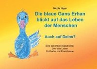 bokomslag Die blaue Gans Erhan blickt auf das Leben der Menschen