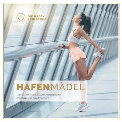 Die Hafenprinzessin - hafenmädel, Häftad