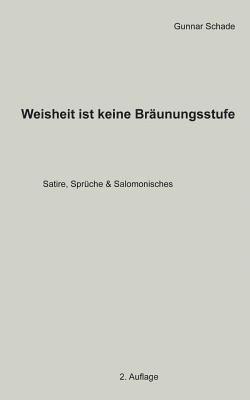 bokomslag Weisheit ist keine Bräunungsstufe