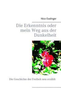 bokomslag Erkenntnis oder mein Weg aus der Dunkelheit