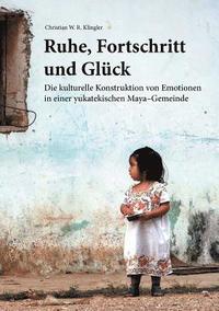 bokomslag Ruhe, Fortschritt und Glück