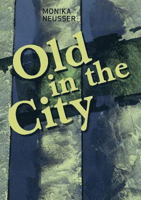 Old in the City 1