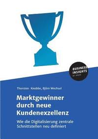 bokomslag Marktgewinner durch neue Kundenexzellenz