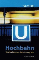 bokomslag Hochbahn - Geschichten aus dem Untergrund