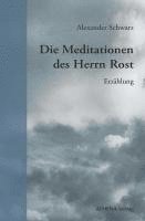 bokomslag Die Meditationen des Herrn Rost