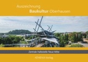 Auszeichnung Baukultur Oberhausen: Zentrale Haltestelle Neue Mitte