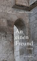 Jörg M. Pönnighaus - An einen Freund, Häftad