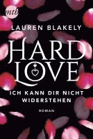 bokomslag Hard Love - Ich kann dir nicht widerstehen!