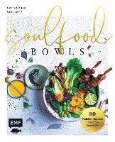 bokomslag Soulfood Bowls - 80 Wohlfühl-Rezepte mit Aromenfeuerwerk