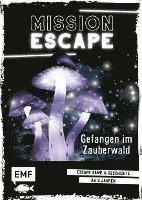 bokomslag Mission Escape - Gefangen im Zauberwald