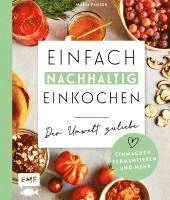 bokomslag Einfach nachhaltig einkochen, einmachen und fermentieren - Der Umwelt zuliebe