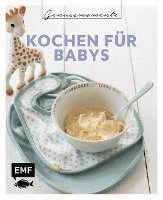 bokomslag Genussmomente: Kochen für Babys