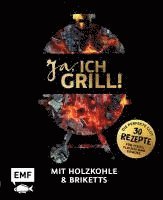 bokomslag Ja, ich grill! - Mit Holzkohle und Briketts