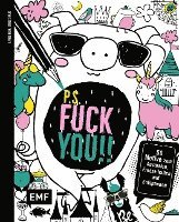 P.S. Fuck you!! 1