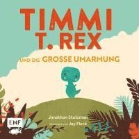 bokomslag Timmi T-Rex und die große Umarmung