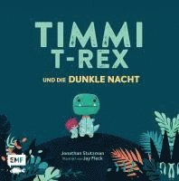 bokomslag Timmi T-Rex und die dunkle Nacht