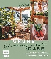 bokomslag Grüne Wohlfühloase - Nachhaltig Gärtnern und Entschleunigen auf Balkon und Terrasse - Mit @globusliebe