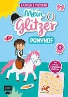 bokomslag Mein Glitzer-Ponyhof - Rätsel- und Stickerbuch: MIt vielen glänzenden Stickern