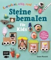 bokomslag Kunterbunt, eckig, rund - Steine bemalen für Kids