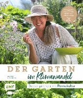 Der Garten im Klimawandel -&#xa0;Besser gärtnern mit Permakultur 1