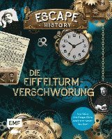 bokomslag Escape History - Die Eiffelturm-Verschwörung: Interaktives Live-Escape-Game zum Immer-wieder-neu-lösen