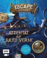 bokomslag Escape History - Attentat auf Jules Verne: Interaktives Live-Escape-Game zum Immer-wieder-neu-lösen