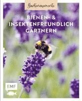 bokomslag Gartenmomente: Bienen- und Insektenfreundlich gärtnern