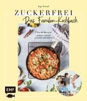 Zuckerfrei - Das Familien-Kochbuch 1