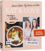 bokomslag Aktion | Nur für kurze Zeit | Food with love: Eat & Love - Unsere Jeden-Tag-Küche mit Herz